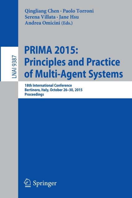 Book cover of: PRIMA 2015: Principles and Practice of Multi-Agent Systems. By: Qingliang Chen