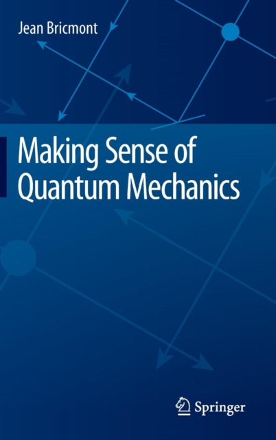 Book cover of: Making Sense of Quantum Mechanics. By: Jean Bricmont