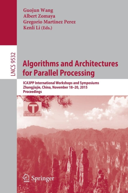 Book cover of: Algorithms and Architectures for Parallel Processing. By: Guojin Wang