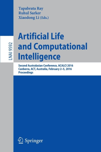 Book cover of: Artificial Life and Computational Intelligence. By: Tapabrata Ray