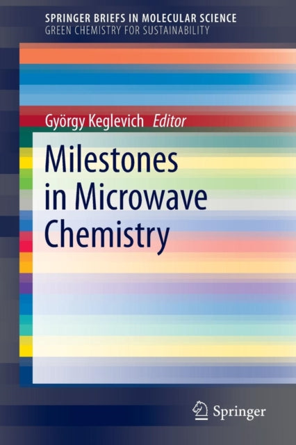 Book cover of: Milestones in Microwave Chemistry. By: György Keglevich