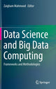 Book cover of: Data Science and Big Data Computing. By: Zaigham Mahmood