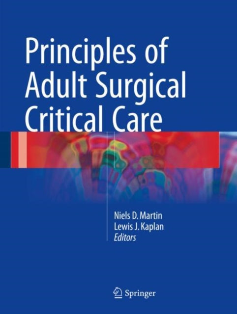Book cover of: Principles of Adult Surgical Critical Care. By: Niels D. Martin