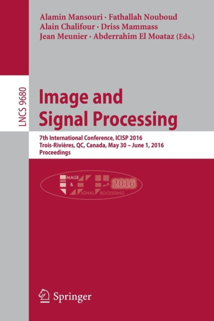 Book cover of: Image and Signal Processing. By: Alamin Mansouri