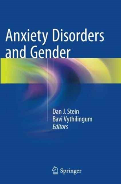 Book cover of: Anxiety Disorders and Gender. By: Dan J. Stein