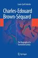 Book cover of: Charles-Edouard Brown-Sequard. By: Louis-Cyril Celestin
