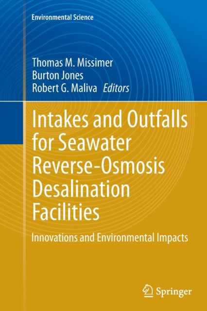 Book cover of: Intakes and Outfalls for Seawater Reverse-Osmosis Desalination Facilities. By: Thomas M. Missimer