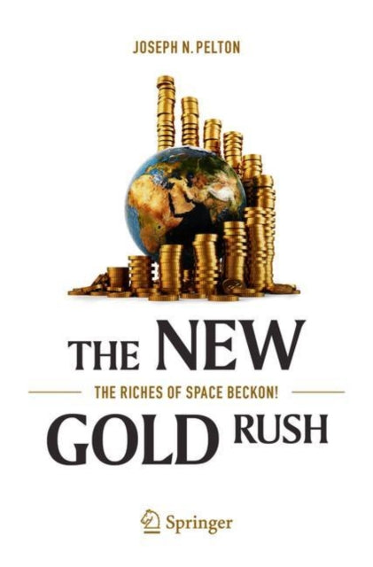 Book cover of: New Gold Rush. By: Joseph Pelton