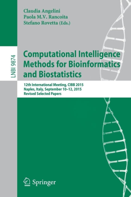 Book cover of: Computational Intelligence Methods for Bioinformatics and Biostatistics. By: Claudia Angelini