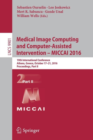 Medical Image Computing and Computer-Assisted Intervention – MICCAI 2016