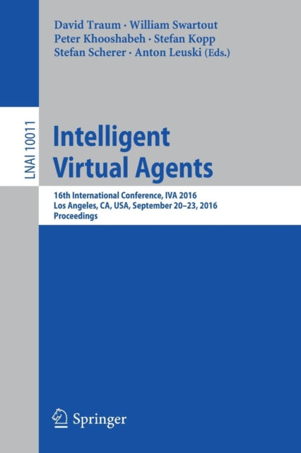 Book cover of: Intelligent Virtual Agents. By: David Traum