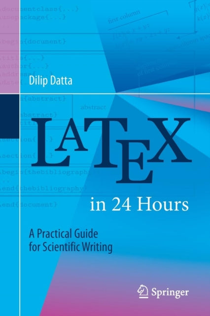 Book cover of: LaTeX in 24 Hours. By: Dilip Datta