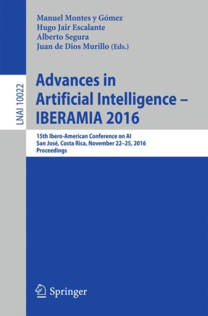 Book cover of: Advances in Artificial Intelligence - IBERAMIA 2016. By: Manuel Montes y Gómez