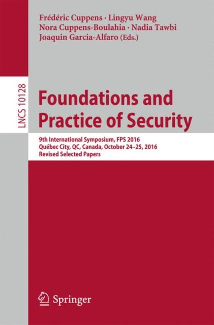 Book cover of: Foundations and Practice of Security. By: Frédéric Cuppens