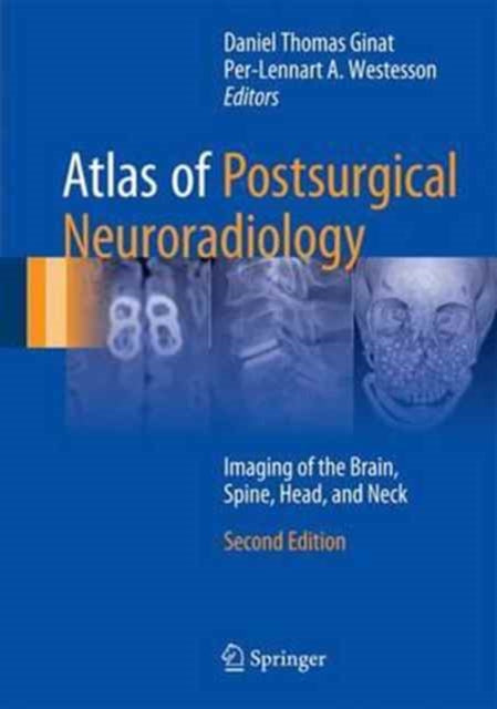 Book cover of: Atlas of Postsurgical Neuroradiology. By: Daniel Thomas Ginat