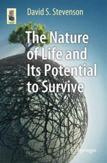 Book cover of: Nature of Life and Its Potential to Survive. By: David S. S. Stevenson