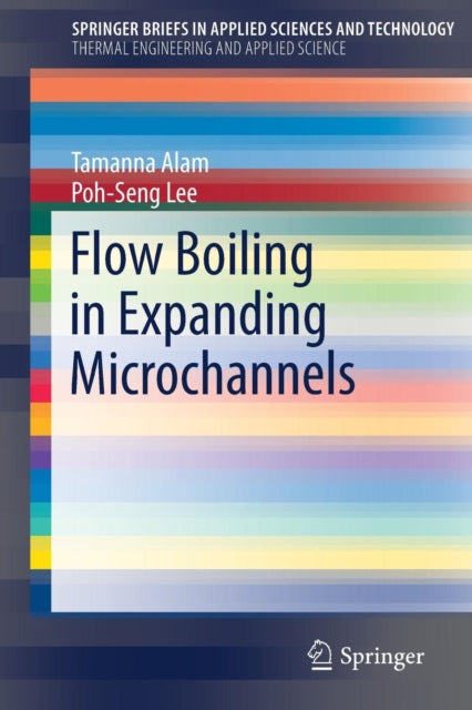Book cover of: Flow Boiling in Expanding Microchannels. By: Tamanna Alam