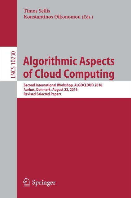 Book cover of: Algorithmic Aspects of Cloud Computing. By: Timos Sellis