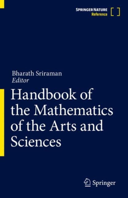 Book cover of: Handbook of the Mathematics of the Arts and Sciences. By: Bharath Sriraman