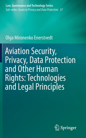 Aviation Security, Privacy, Data Protection and Other Human Rights
