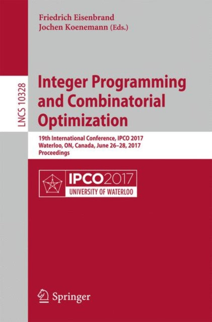 Book cover of: Integer Programming and Combinatorial Optimization. By: Friedrich Eisenbrand