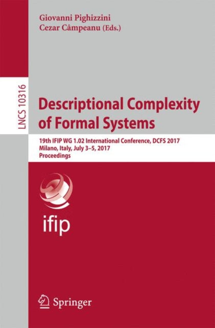 Book cover of: Descriptional Complexity of Formal Systems. By: Giovanni Pighizzini
