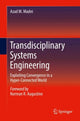 Book cover of: Transdisciplinary Systems Engineering. By: Azad M. Madni