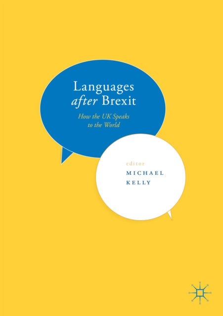 Book cover of: Languages after Brexit. By: Michael Kelly