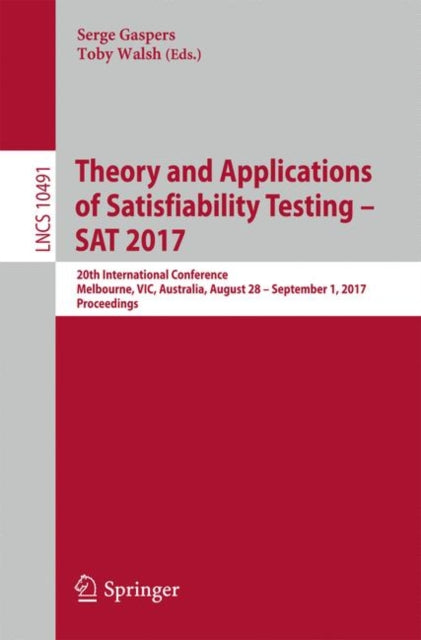 Book cover of: Theory and Applications of Satisfiability Testing – SAT 2017. By: Serge Gaspers