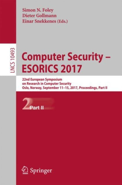 Book cover of: Computer Security – ESORICS 2017. By: Simon N. Foley