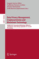 Book cover of: Data Privacy Management, Cryptocurrencies and Blockchain Technology. By: Joaquin Garcia-Alfaro