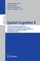 Book cover of: Spatial Cognition X. By: Thomas Barkowsky