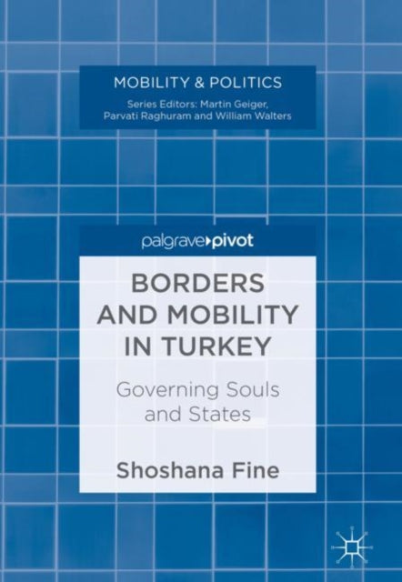 Book cover of: Borders and Mobility in Turkey. By: Shoshana Fine