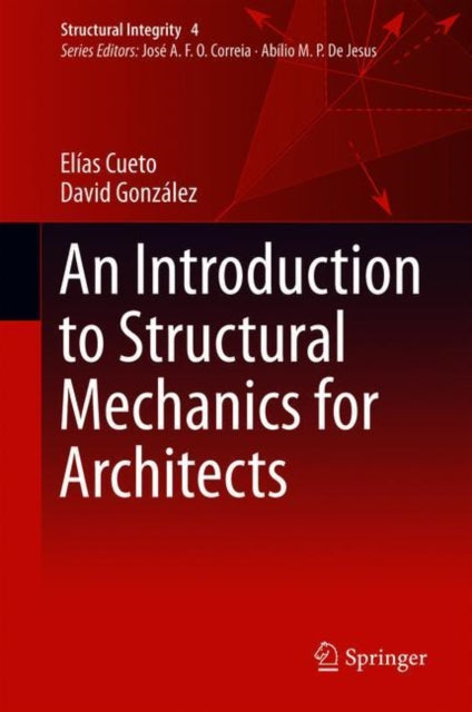 Book cover of: Introduction to Structural Mechanics for Architects. By: Elías Cueto