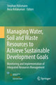 Book cover of: Managing Water, Soil and Waste Resources to Achieve Sustainable Development Goals. By: Stephan Hülsmann