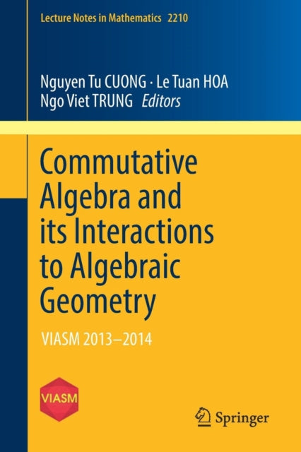 Book cover of: Commutative Algebra and its Interactions to Algebraic Geometry. By: Nguyen Tu CUONG