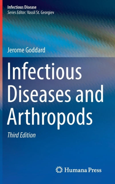 Book cover of: Infectious Diseases and Arthropods. By: Jerome Goddard