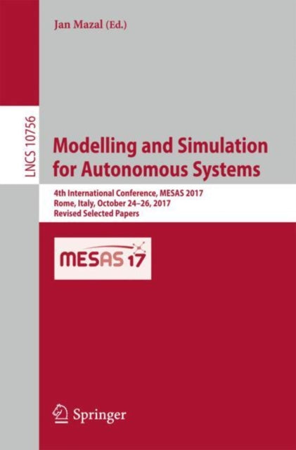 Book cover of: Modelling and Simulation for Autonomous Systems. By: Jan Mazal