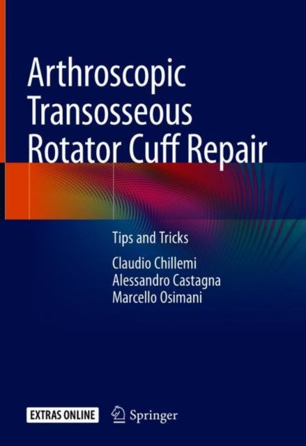 Book cover of: Arthroscopic Transosseous Rotator Cuff Repair. By: Claudio Chillemi