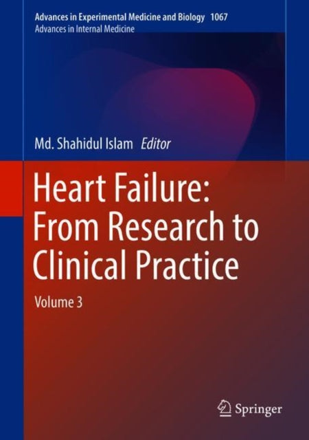 Book cover of: Heart Failure: From Research to Clinical Practice. By: Md. Shahidul Islam