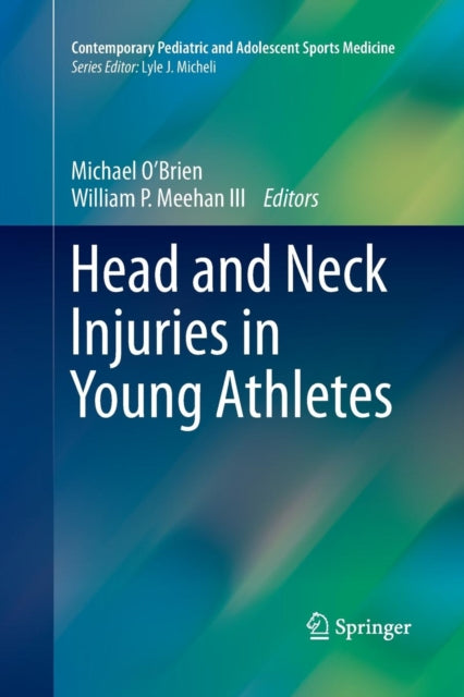 Book cover of: Head and Neck Injuries in Young Athletes. By: O'Brien, Michael