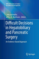 Book cover of: Difficult Decisions in Hepatobiliary and Pancreatic Surgery. By: J. Michael Millis