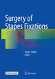 Book cover of: Surgery of Stapes Fixations. By: Istvan Sziklai