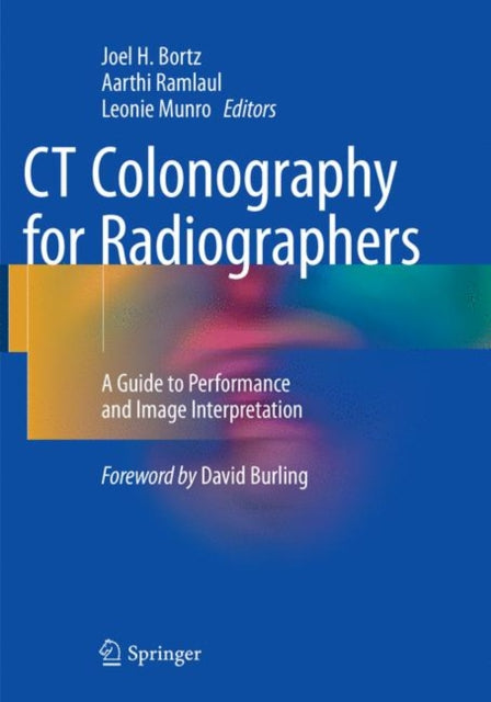 Book cover of: CT Colonography for Radiographers. By: Joel H. Bortz