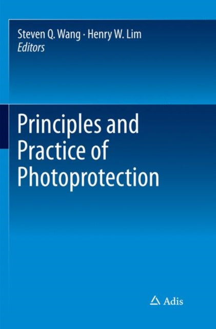 Book cover of: Principles and Practice of Photoprotection. By: Steven Q. Wang