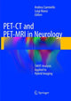 Book cover of: PET-CT and PET-MRI in Neurology. By: Andrea Ciarmiello