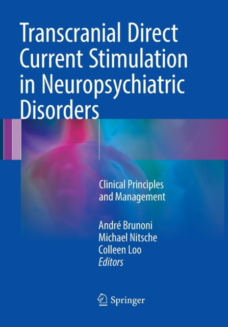 Book cover of: Transcranial Direct Current Stimulation in Neuropsychiatric Disorders. By: André Brunoni