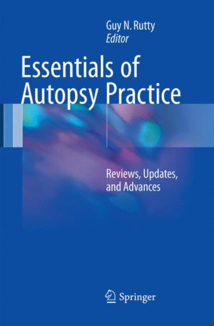 Book cover of: Essentials of Autopsy Practice. By: Guy N. Rutty