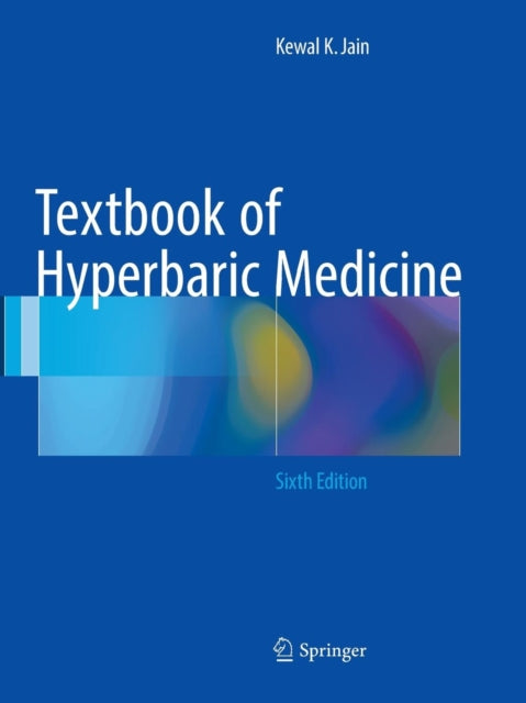 Book cover of: Textbook of Hyperbaric Medicine. By: Kewal K. Jain