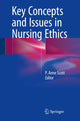 Book cover of: Key Concepts and Issues in Nursing Ethics. By: P. Anne Scott